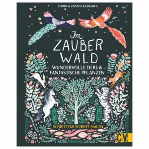 Chrostophorus Verlag Im Zauberwald - Wundervolle Tiere & fantastische Pflanze...
