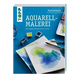 TOPP Basiswissen Aquarellmalerei