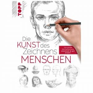 TOPP Die Kunst des Zeichnens - Menschen Neuauflage 2020