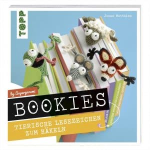 TOPP Bookies. Tierische Lesezeichen zum Häkeln