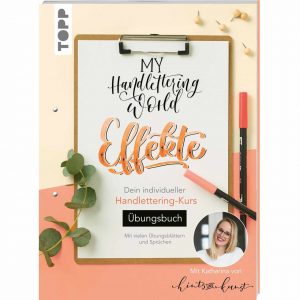 TOPP My Handlettering World: Effekte - Übungsbuch